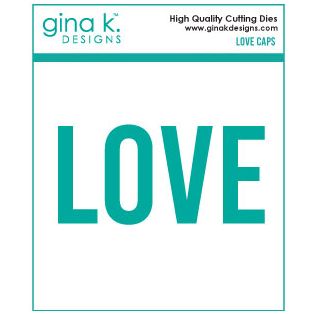 Gina K Designs Love Caps Dies die0116