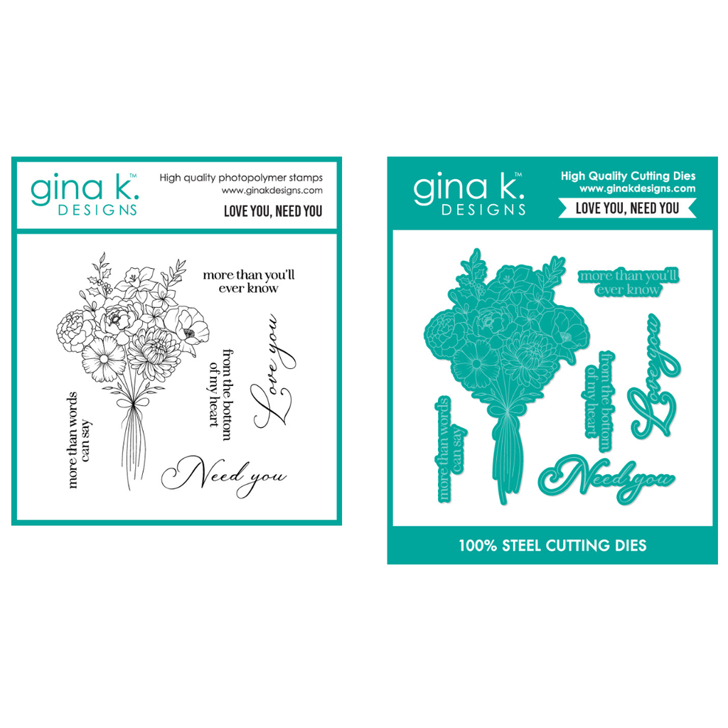 Gina K Designs Love You, Need You Stamps and Dies