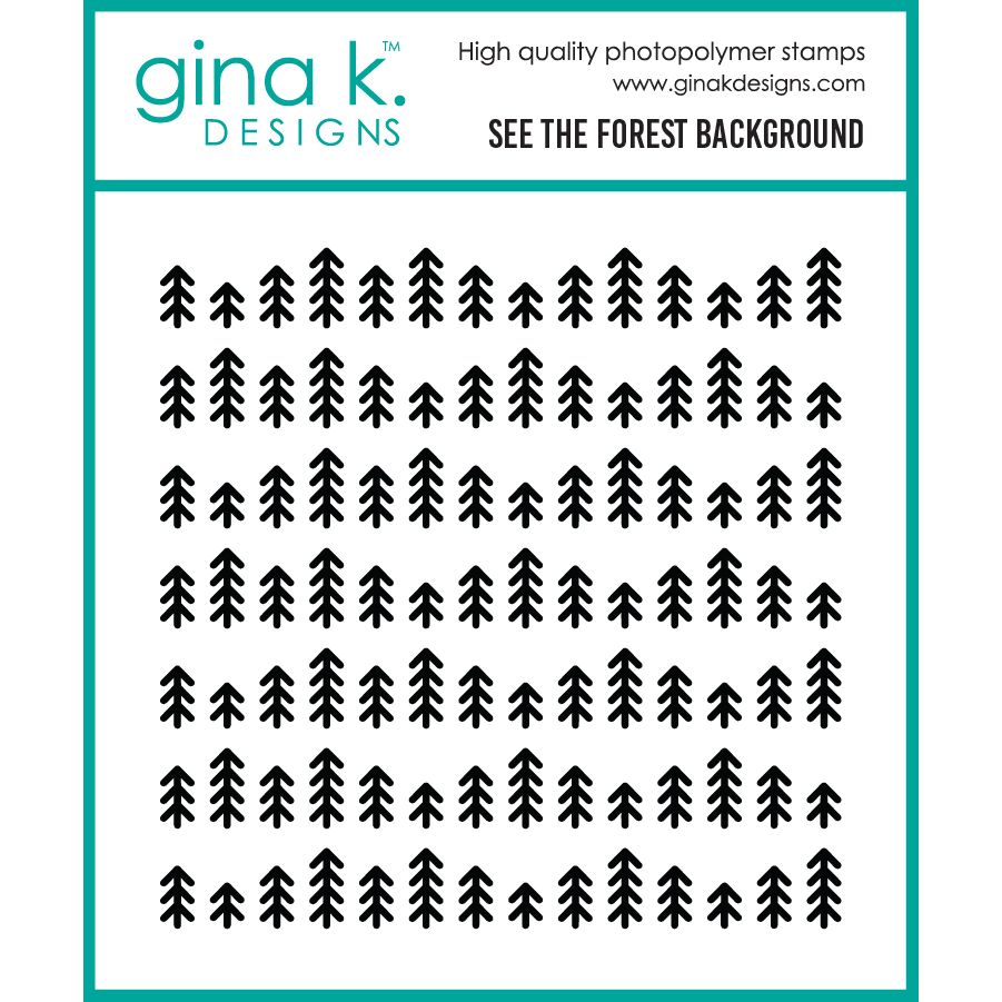 Gina K Designs See the Forest Background Stamp dw46