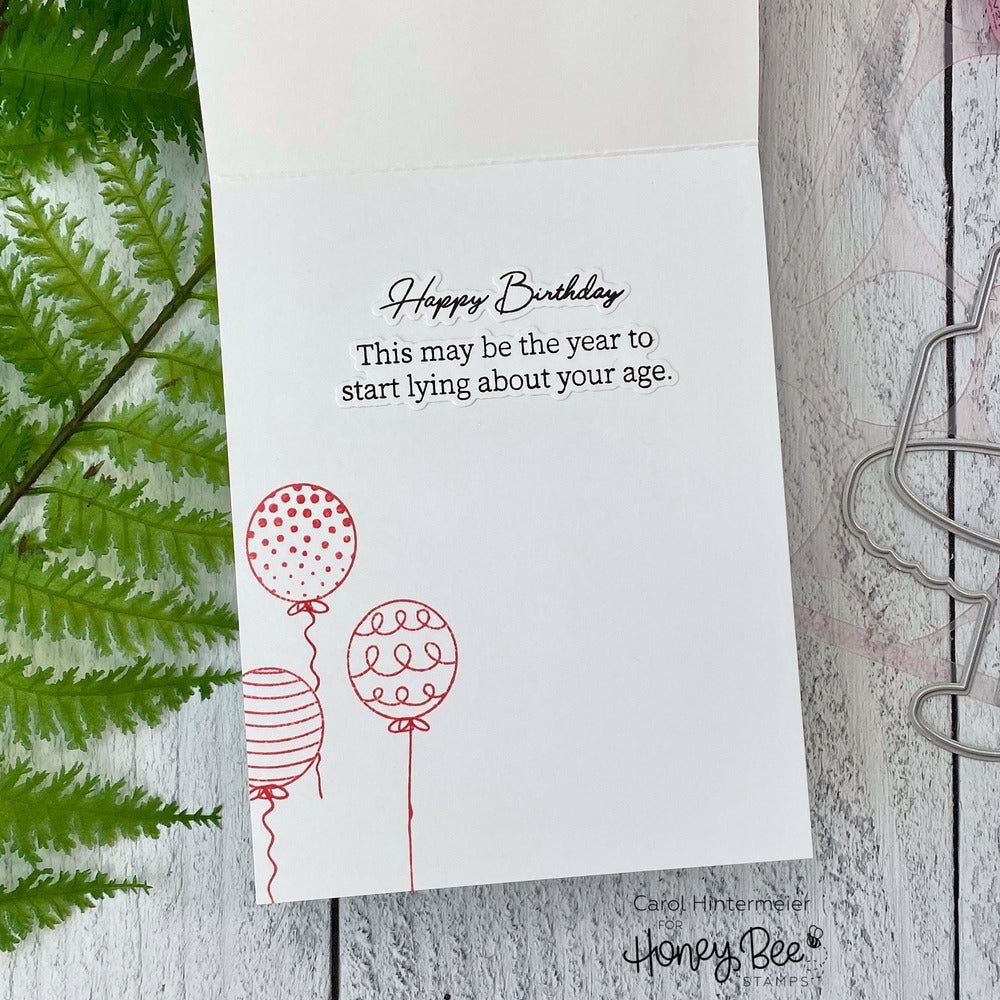 Honey Bee Inside Snarky Birthday Sentiments Clear Stamps And Dies Bundle Happy Birthday This may be the year to start lying about your age Carol Hintermeier Card inside
