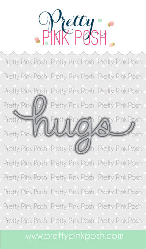 Pretty Pink Posh HUGS SCRIPT Die
