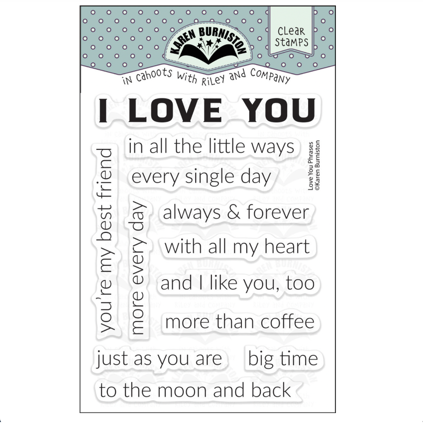 Karen Burniston Love You Phrases Clear Stamps cs030