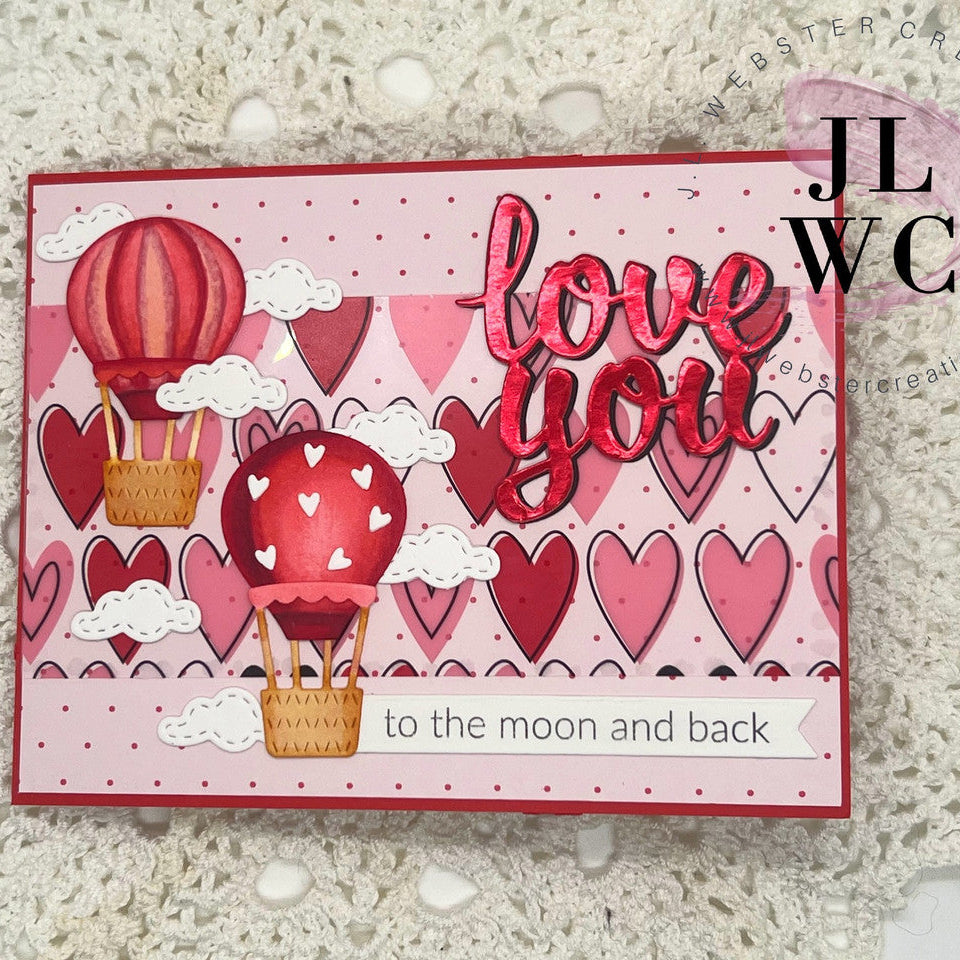 Karen Burniston Love You Phrases Clear Stamps cs030 hot air balloons