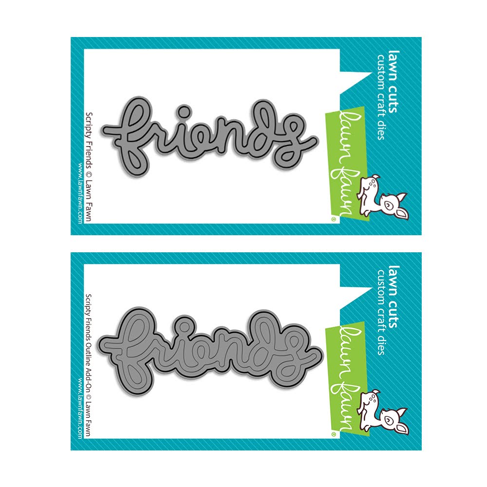 Lawn Fawn Scripty Friends and Outline Add-On Dies