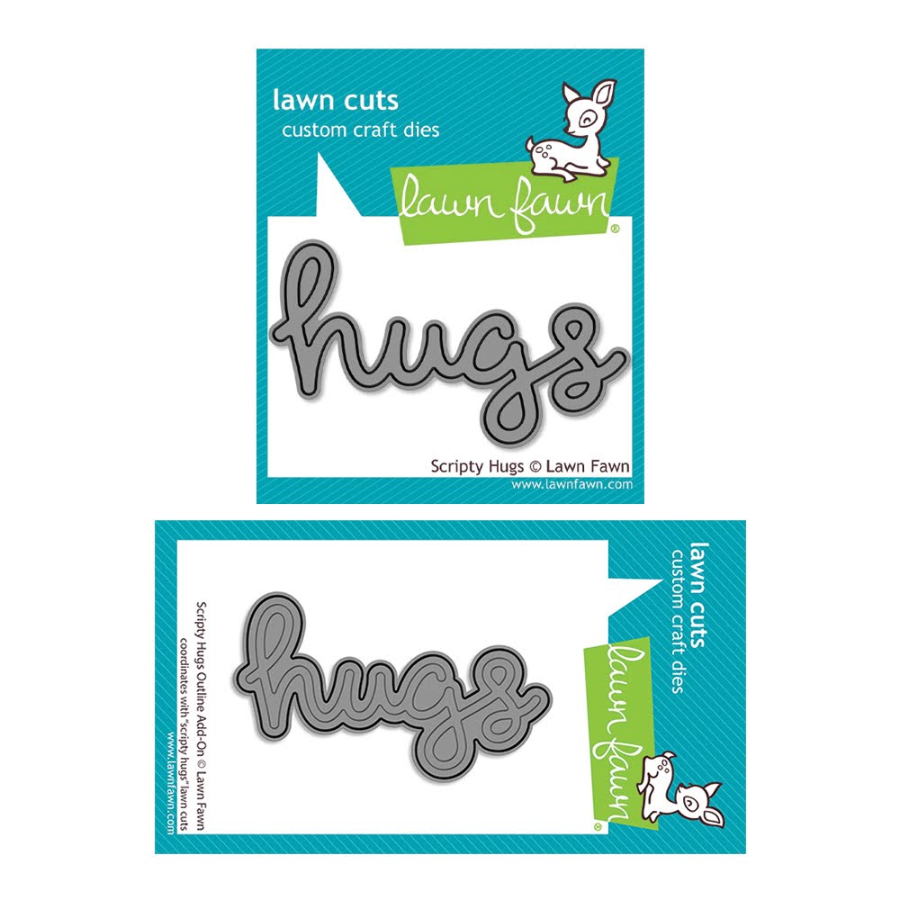 Lawn Fawn Scripty Hugs and Outline Add-On Dies