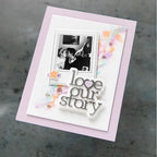 CZ Design Love Our Story Wafer Dies czd262 Moments in Time Love Our Story Card | color-code:ALT01