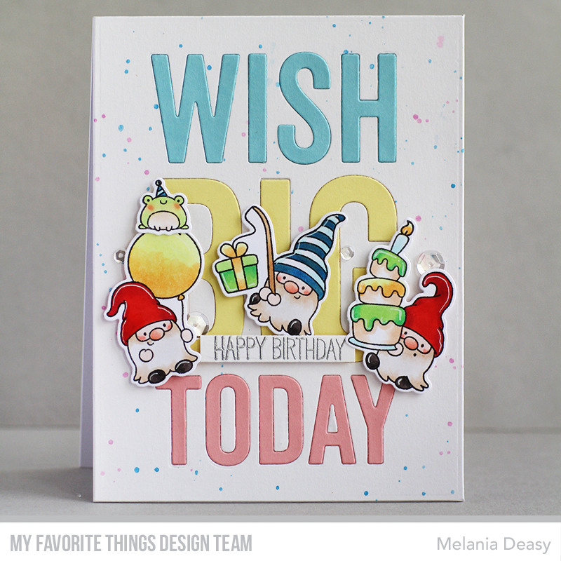 My Favorite Things Happy Birthday to My Favorite Gnomie Clear Stamps jb001 wish big today | color-code:alt2