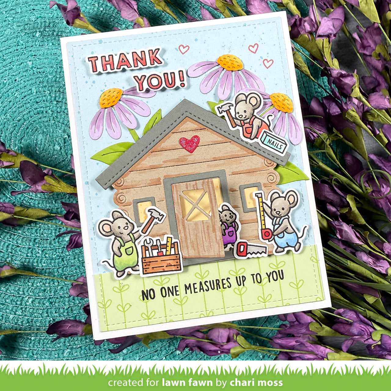 Mice Building Log Cabin with Sentiment that Read 'Thank You No One Measures Up to You'