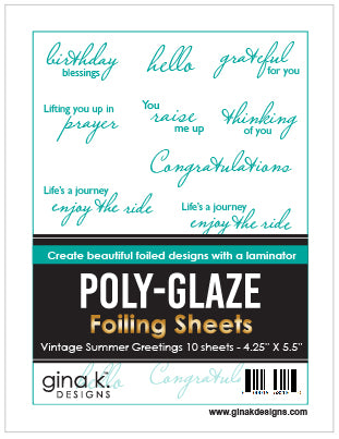 Gina K Designs - Poly-Glaze Foiling Sheets - Vintage Summer Greetings
