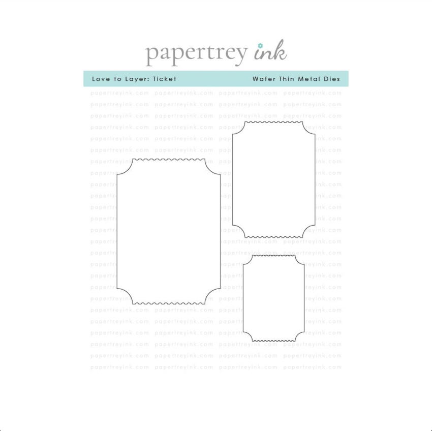 Papertrey Ink Love to Layer Ticket Dies pti-1116