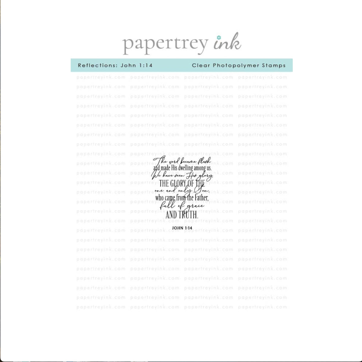 Papertrey Ink Reflections: John 1:14 Clear Stamp 1734
