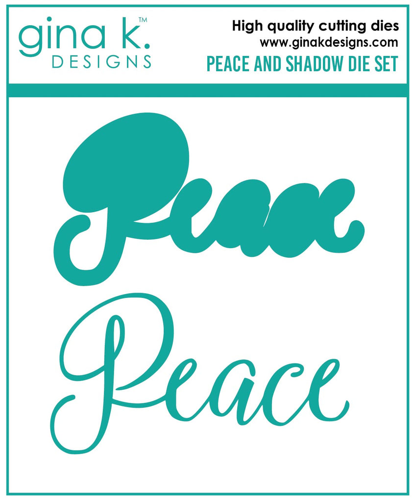 Gina K Designs PEACE AND SHADOW Dies die0182