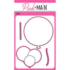 Pink and Main Big Balloon Dies pnm740
