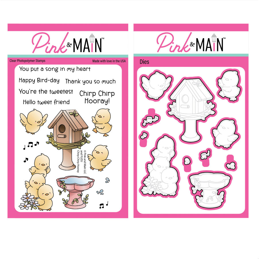 Pink and Main Chirp Chirp Hooray Clear Stamp and Die Set