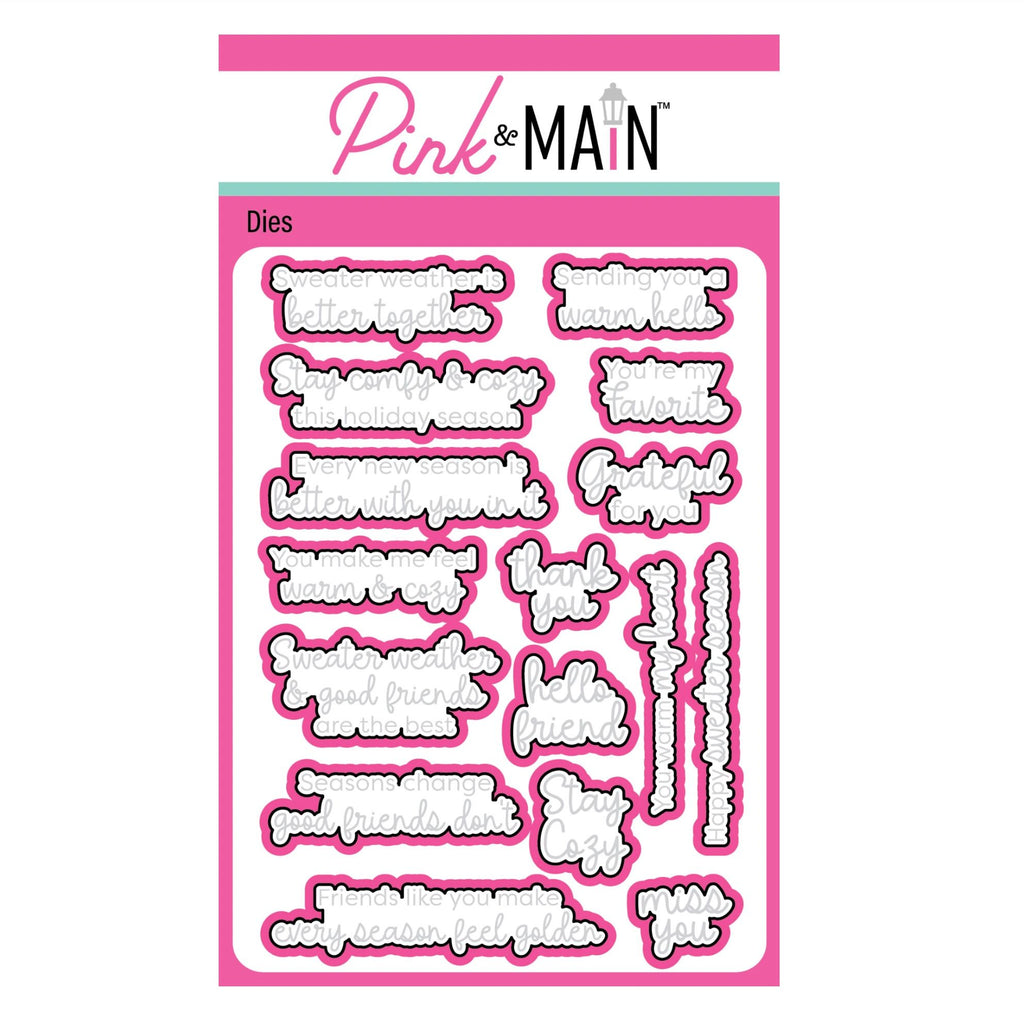 Pink and Main Comfy and Cozy Dies pnm902