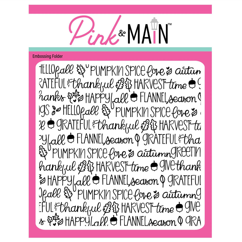 Pink and Main Fall Sayings Embossing Folder pmt116