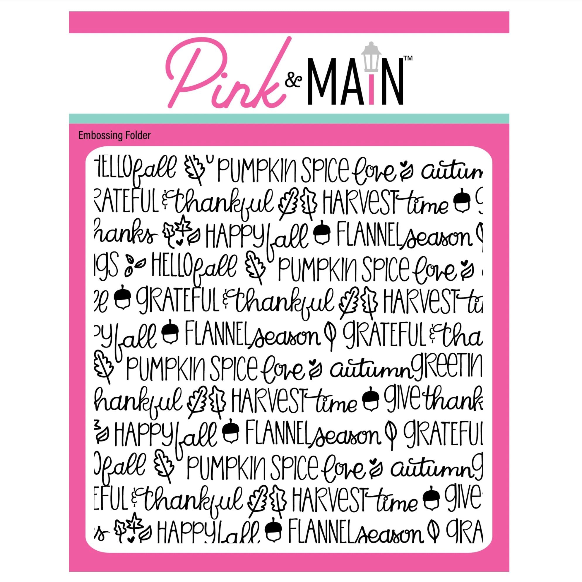 Pink and Main Fall Sayings Embossing Folder pmt116