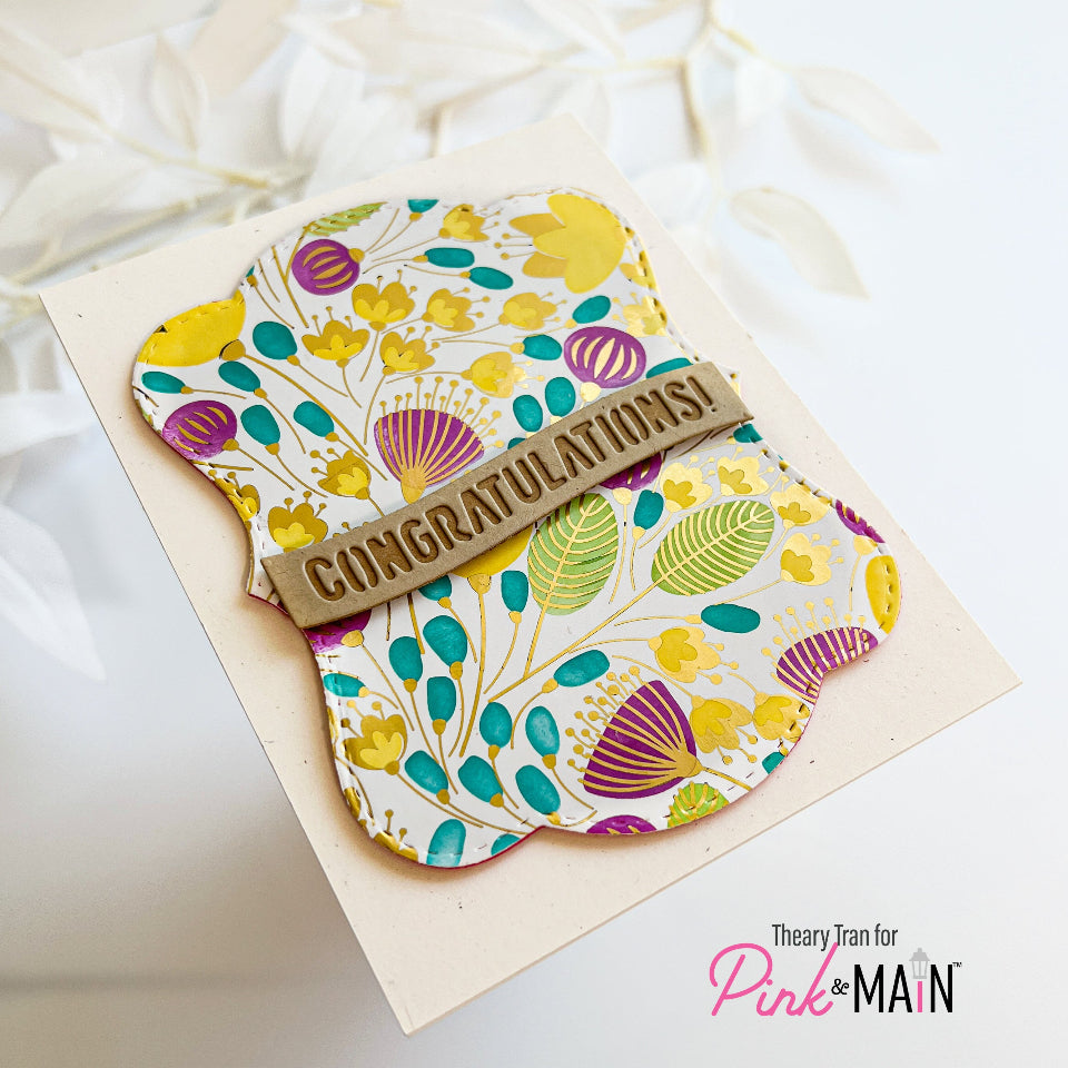 Pink and Main Flowers in the Breeze Stencil and Foilables Set pms135 congrats