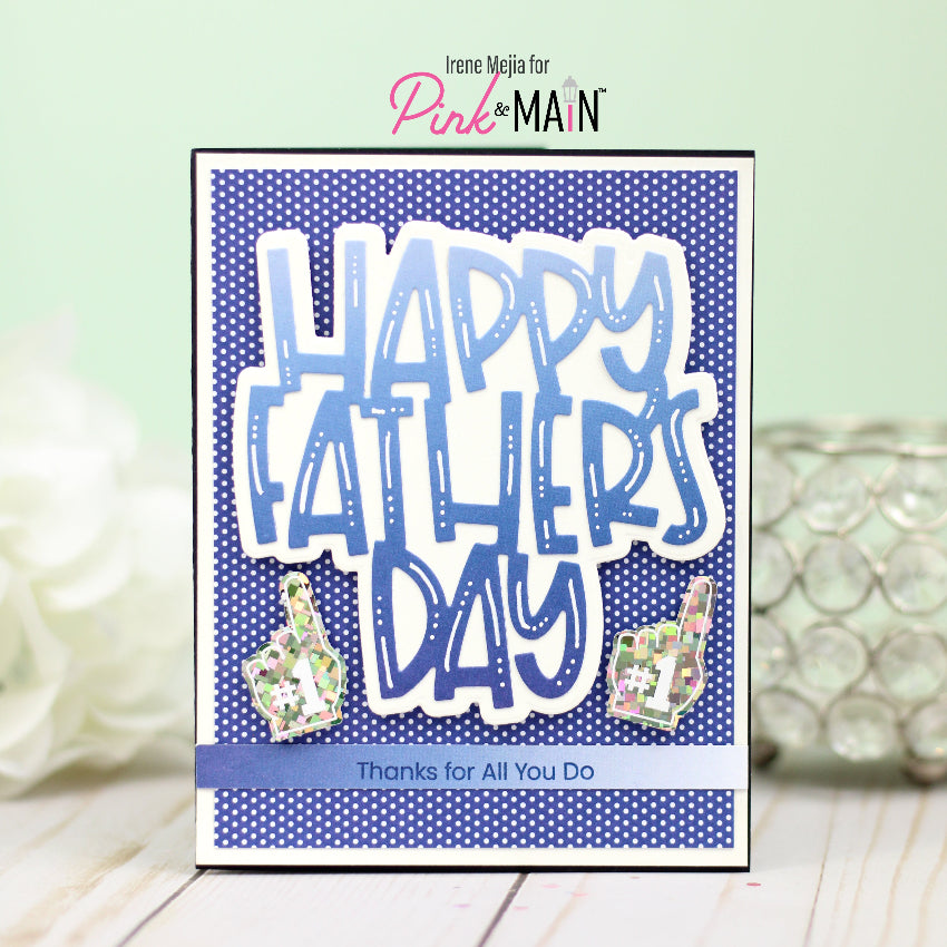 Pink and Main Happy Father's Day Dies pnm749 polka dots