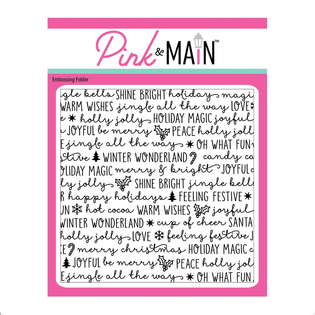 Pink and Main Holiday Sayings 6x6 Embossing Folder pmt120