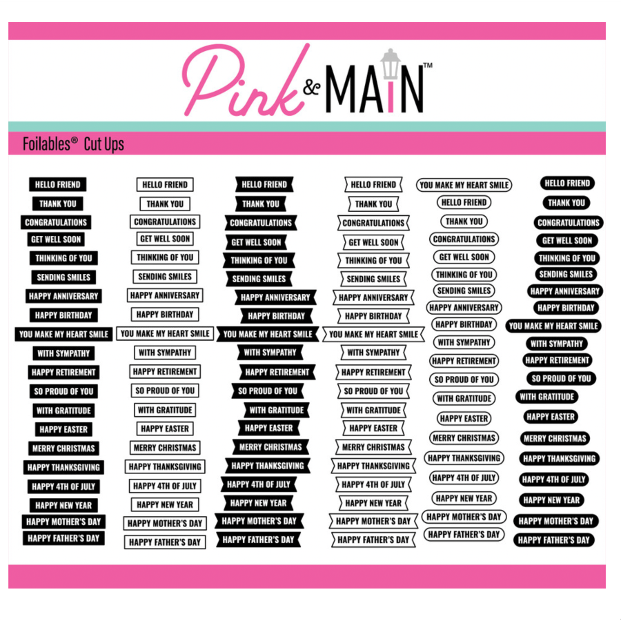 Pink and Main Many Sentiment Strips Foilables Cut Ups pmf407