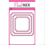 Pink and Main Notched Square Dies pnm845