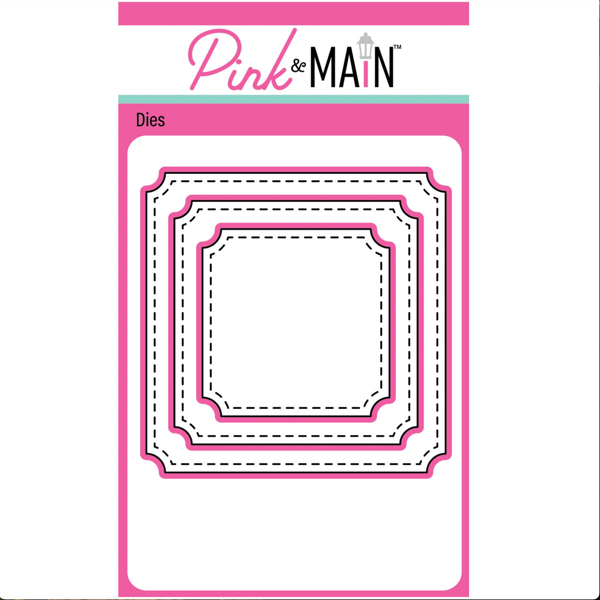 Pink and Main Notched Square Dies pnm845