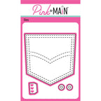 Pink and Main Pocket Dies pnm720