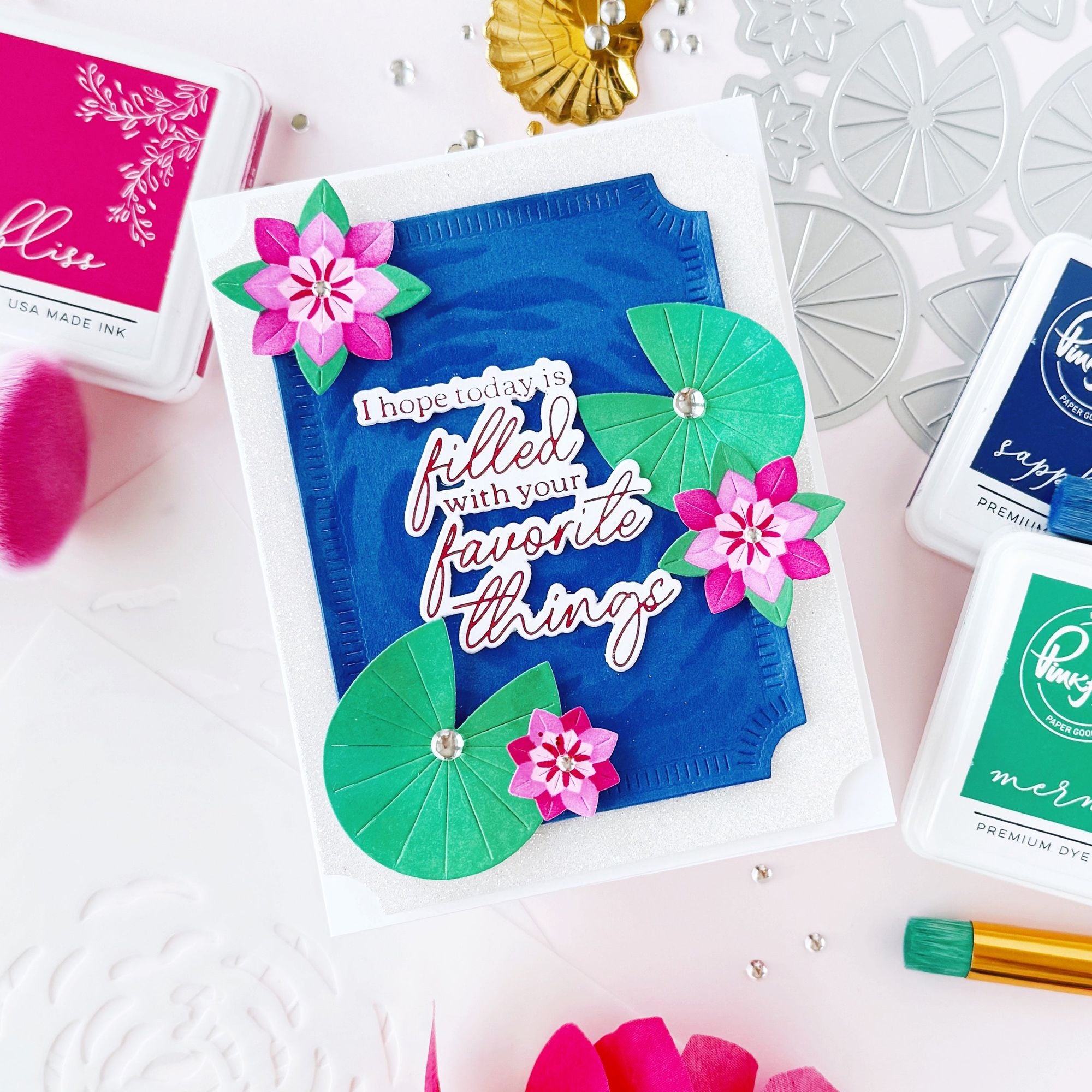 Pinkfresh Studio Tranquil Water Lilies Die 283925 I Hope Today Is Filled With Your Favorite Things Card