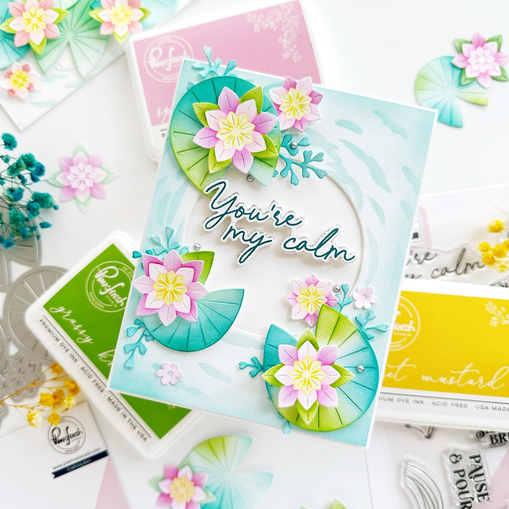 Pinkfresh Studio Tranquil Water Lilies Die And Stencils Bundle You're My Calm