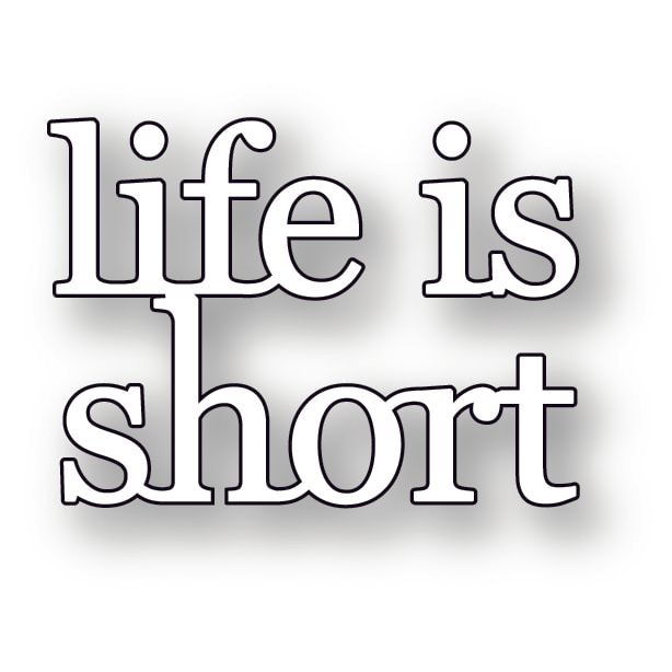 Poppy Stamps Life is Short Dies 2735