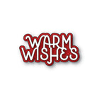 Poppy Stamps Warm Wishes Cheerful Script Dies 2755