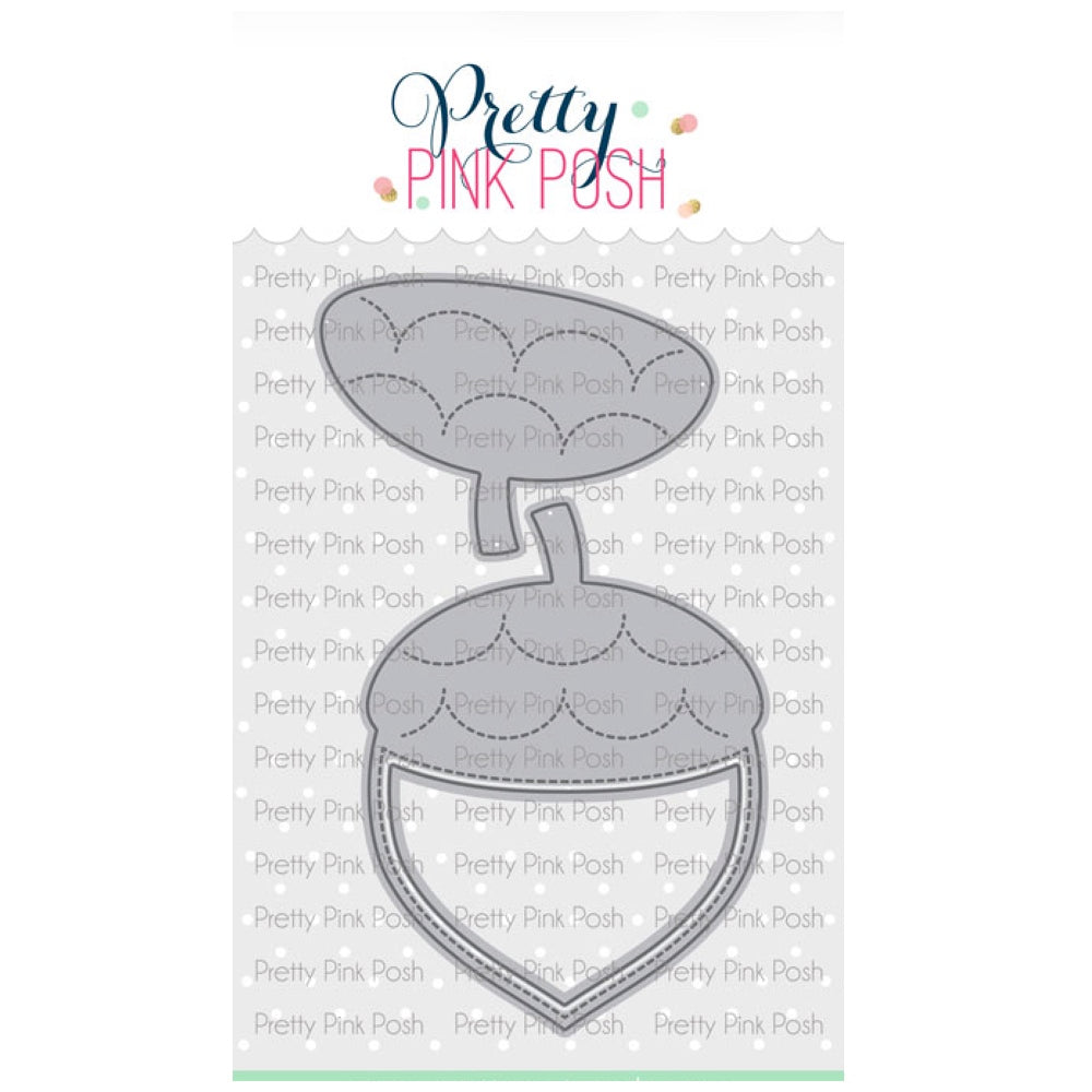 Pretty Pink Posh Acorn Shaker Dies