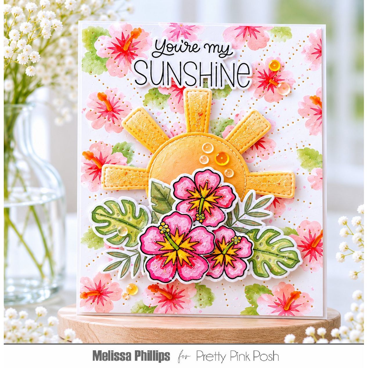 Pretty Pink Posh Happy Hibiscus Clear Stamps pink hibiscus yellow sun stitched rays tropical leaves sequins you're my sunshine card
