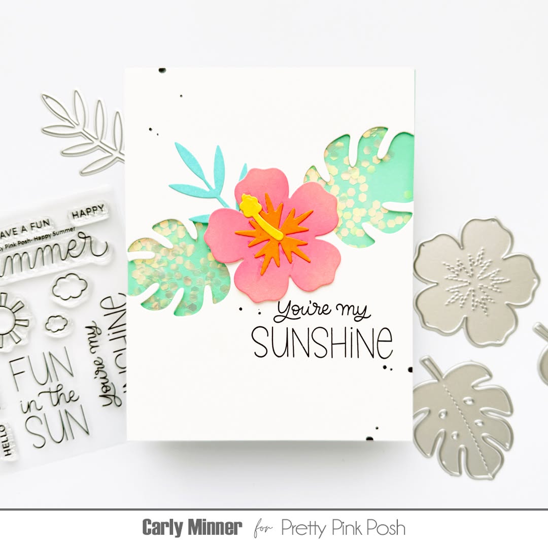 Pretty Pink Posh Happy Summer Clear Stamp and Die Set pink hibiscus tropical leaves shaker card