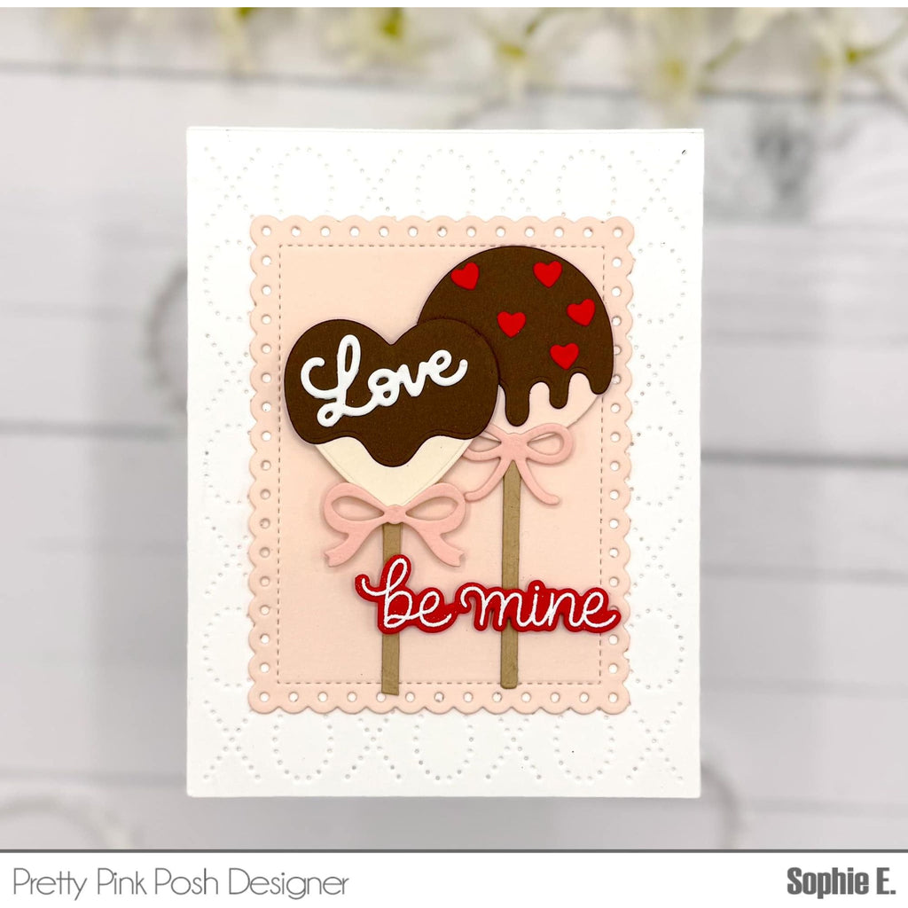 Pretty Pink Posh Valentine Cake Pops Dies be mine