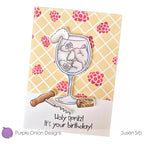 Purple Onion Designs Holy Spritz It's Your Birthday Unmounted Cling Stamp pod9044 Wine Glass Card