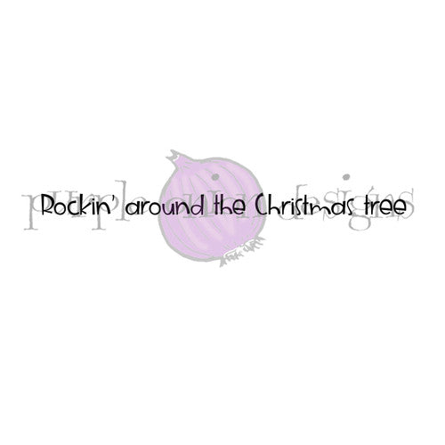 Purple Onion Designs Rockin' Around the Christmas Tree Unmounted Cling Stamp pod9039