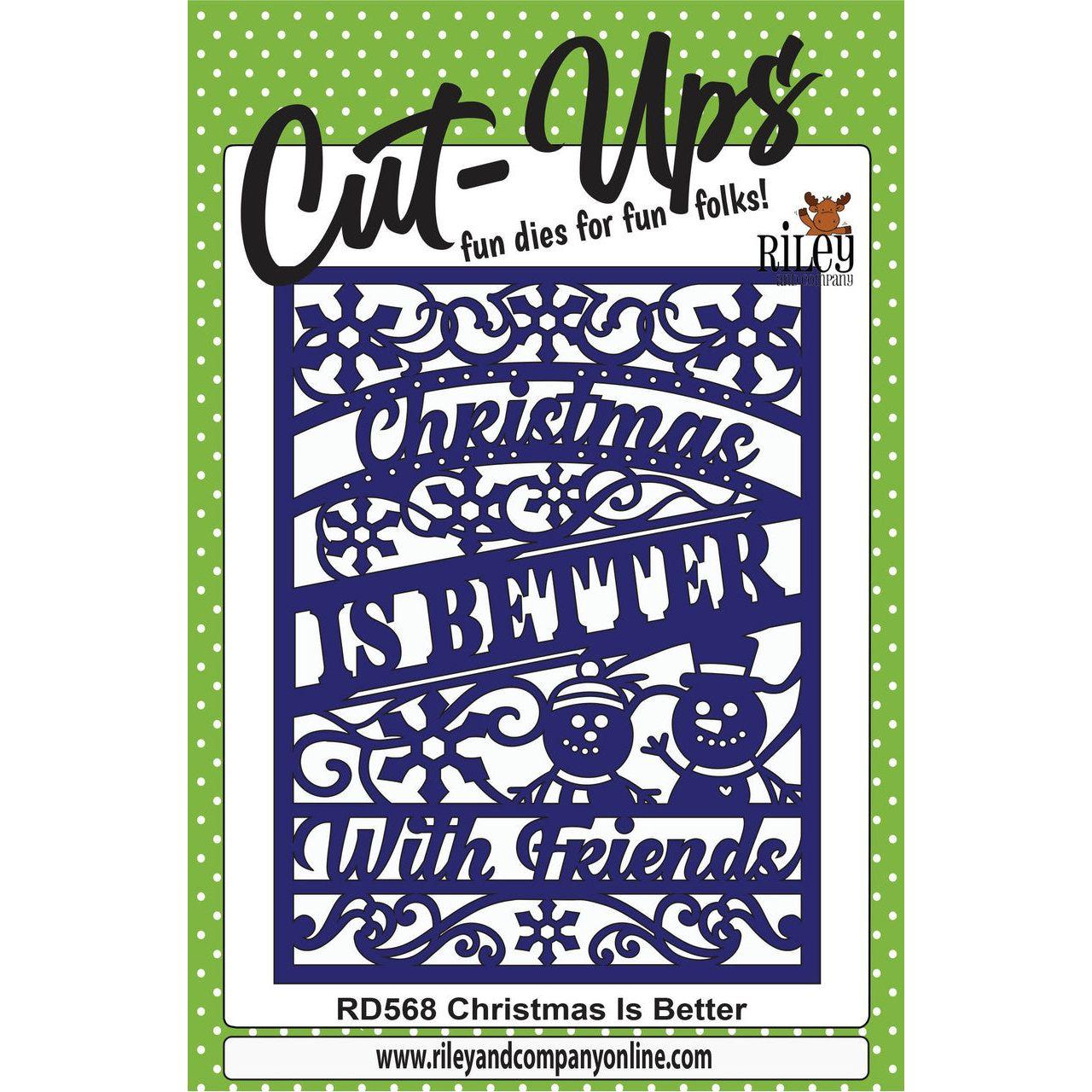 Riley And Company Cut Ups Christmas is Better Die rd568