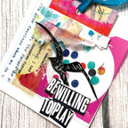 Ranger Dina Wakley MEdia Typed Quotes Chroma Transparencies mda92711 Be Willing to Play Bird Tag