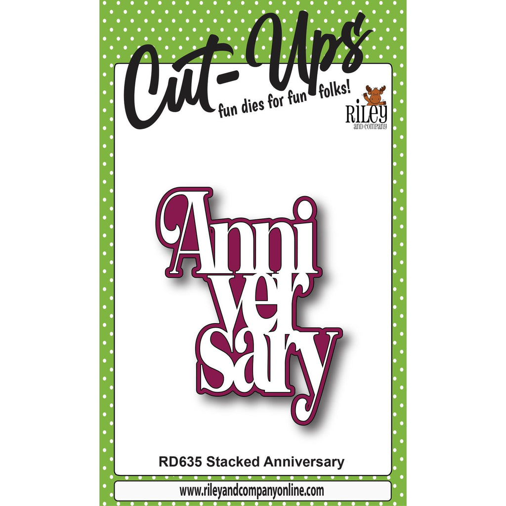 Riley And Company Cut Ups Stacked Anniversary Die rd635