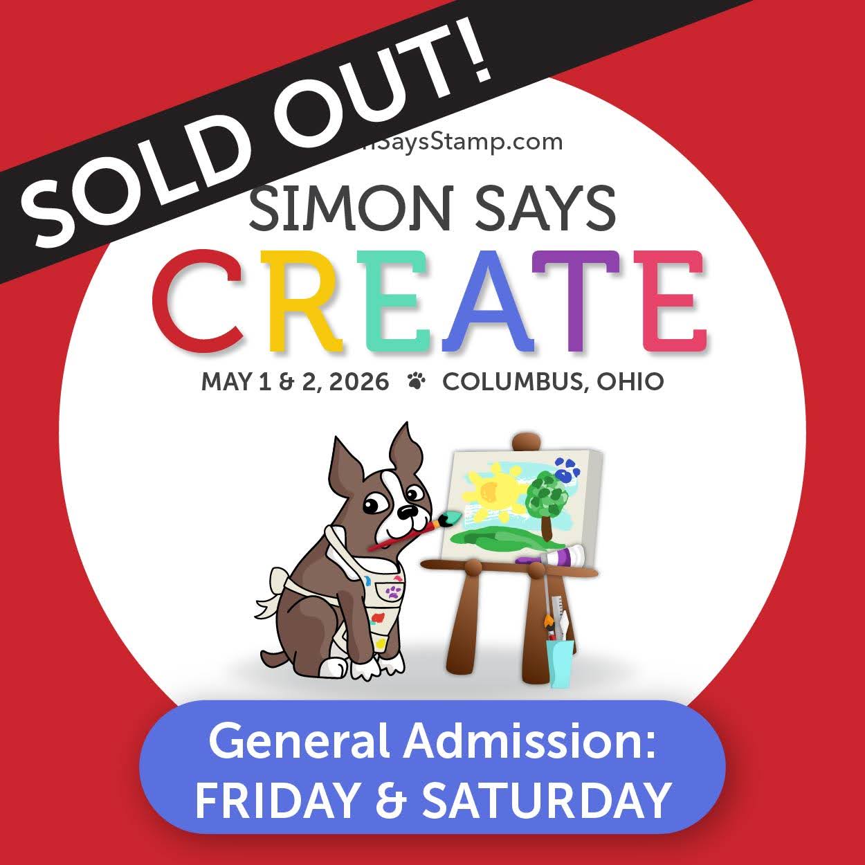 Simon Says CREATE 2026 General Admission FRIDAY + SATURDAY sold out