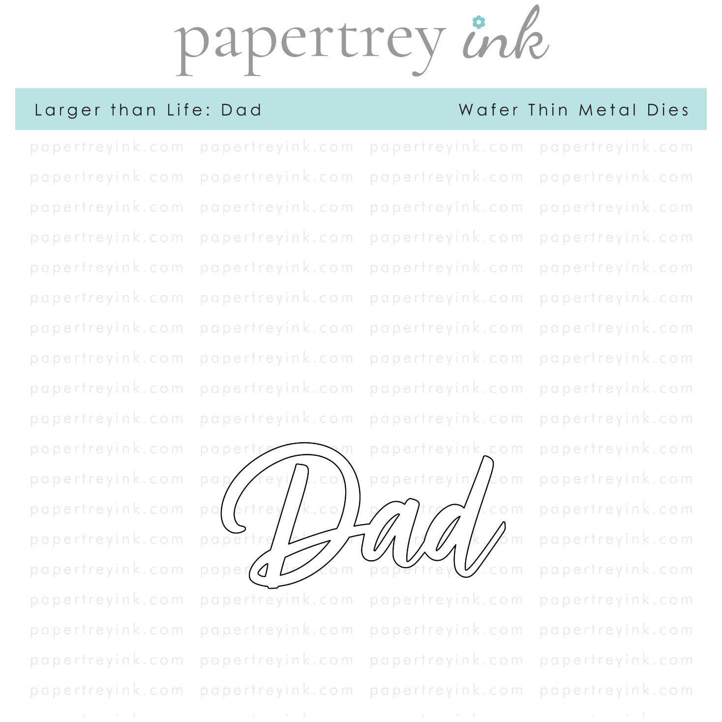Papertrey Ink Larger Than Life Dad Die PTI-0630
