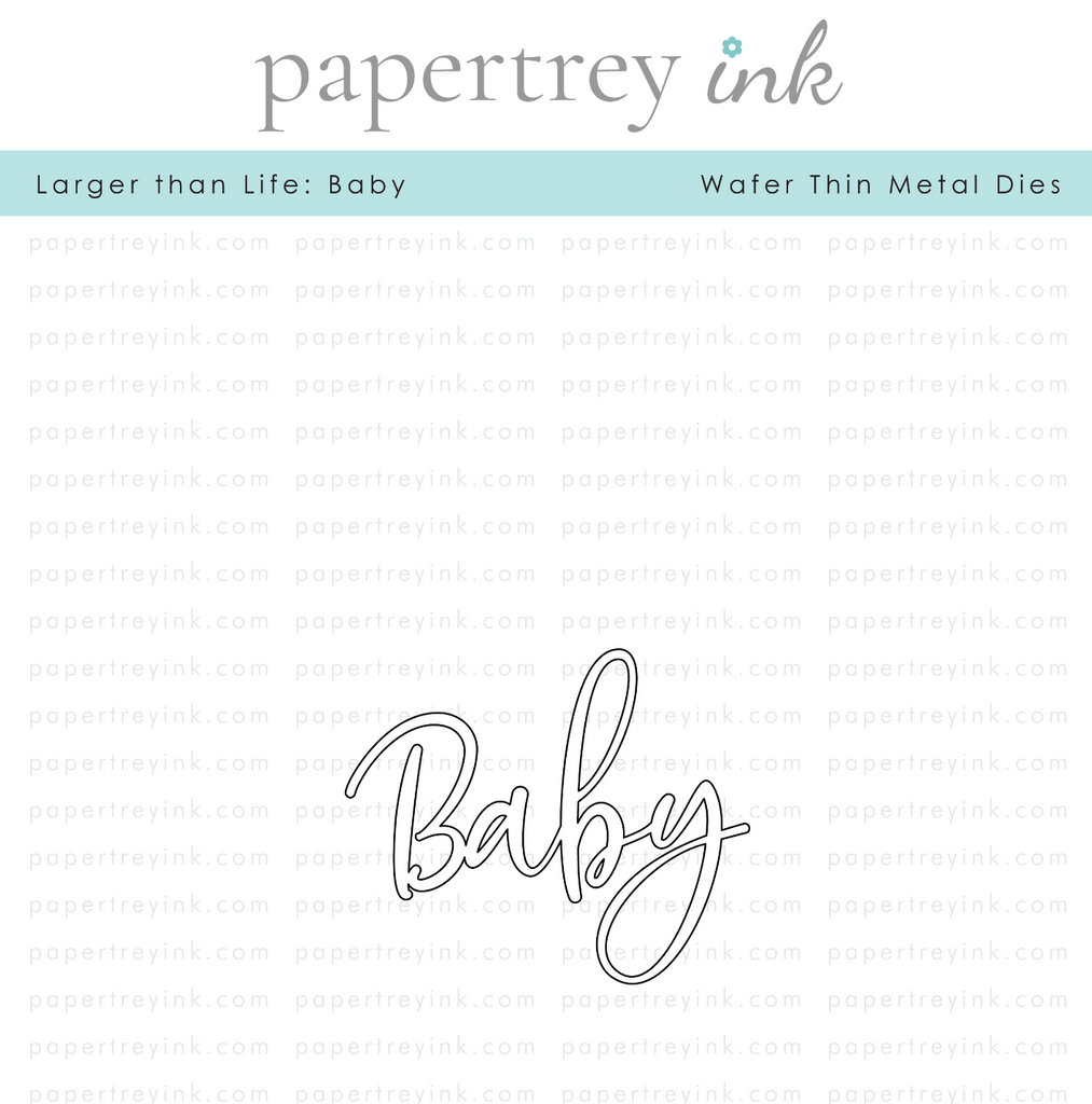 Papertrey Ink Larger Than Life Baby Dies PTI-0645