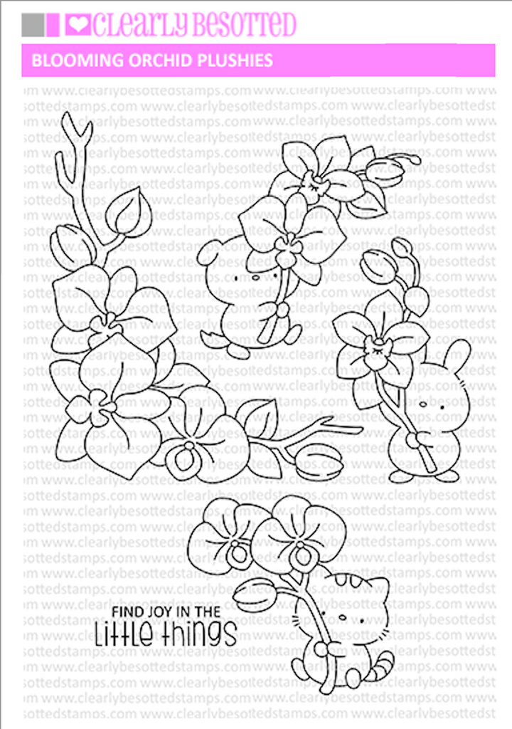 Clearly Besotted BLOOMING ORCHID PLUSHIES Clear Stamps