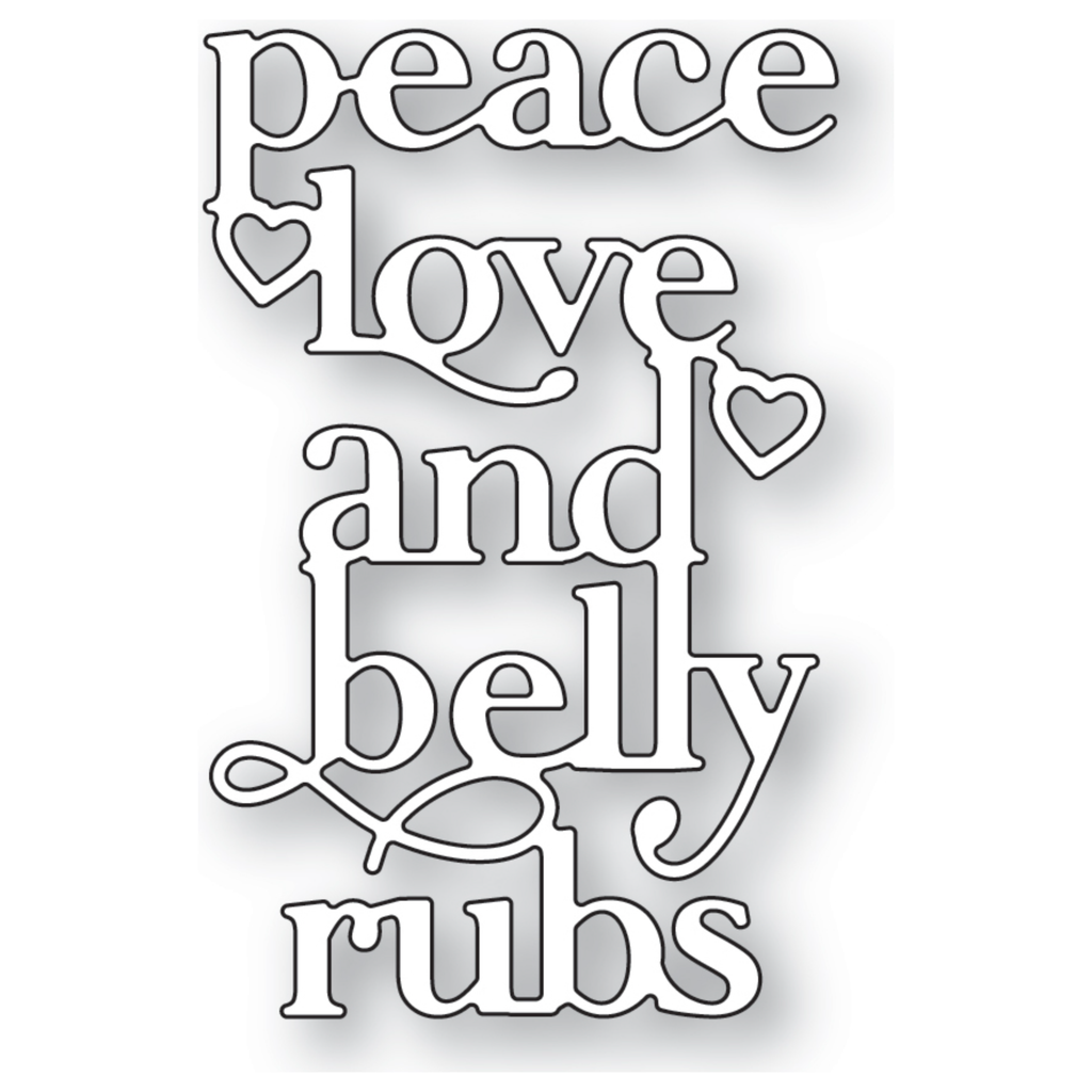 Poppy Stamps Peace Love and Belly Rubs Die 2594