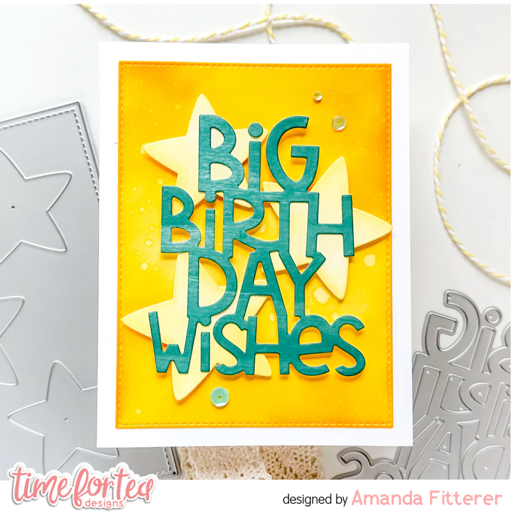 Time for Tea Designs Big Birthday Wishes Sentiment Die birthday wishes