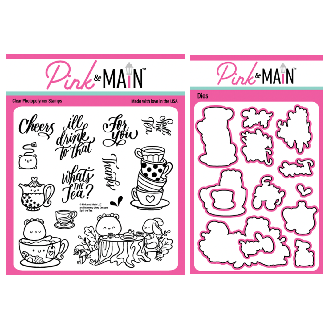 Pink and Main Spill The Tea Clear Stamp and Die Set