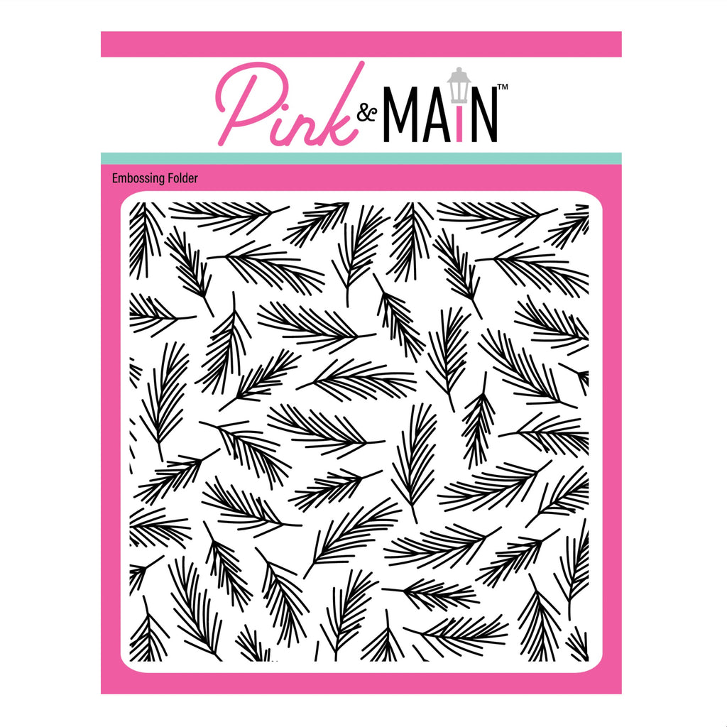 Pink and Main Pine Branch 6x6 Embossing Folder pmt105