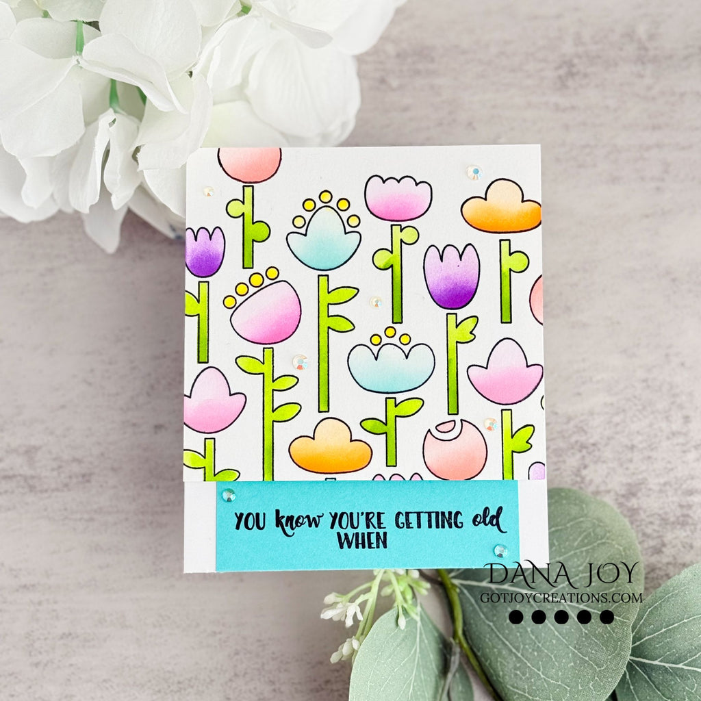 Simon Says Clear Stamps Folk Flowers Background 1352ssc In My Heart You Know You're Getting Old Card Dana Joy | color-code:ALT03